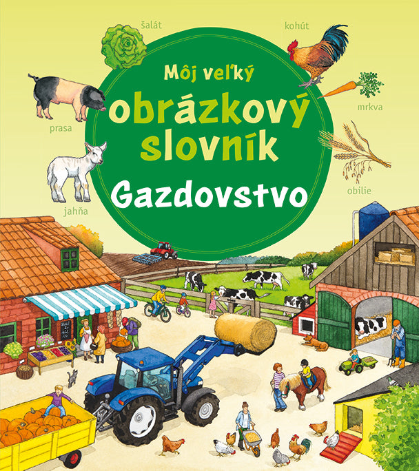 Môj veľký obrázkový slovník – GAZDOVSTVO