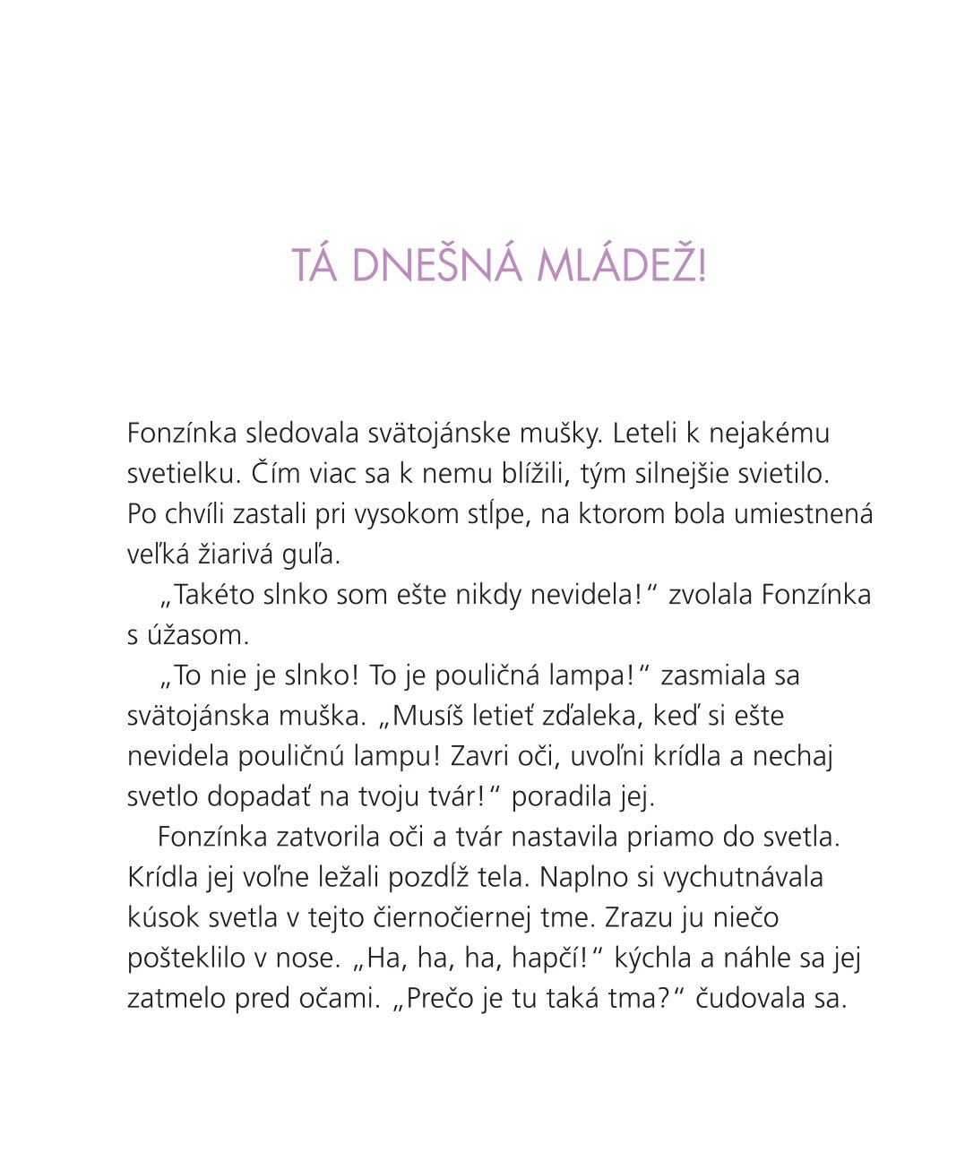 Muška v ružovom pyžame