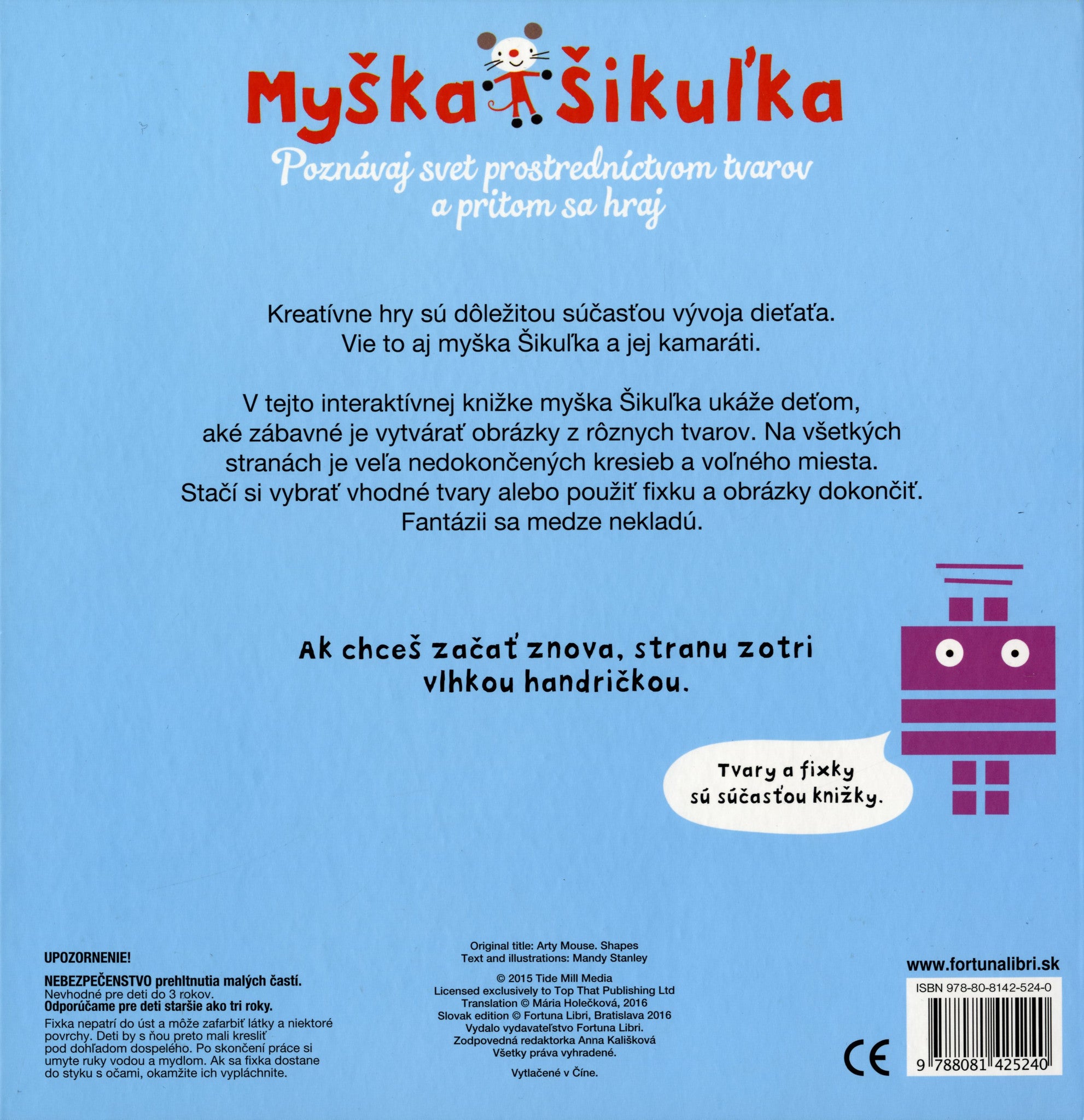 Myška Šikuľka – Tvary