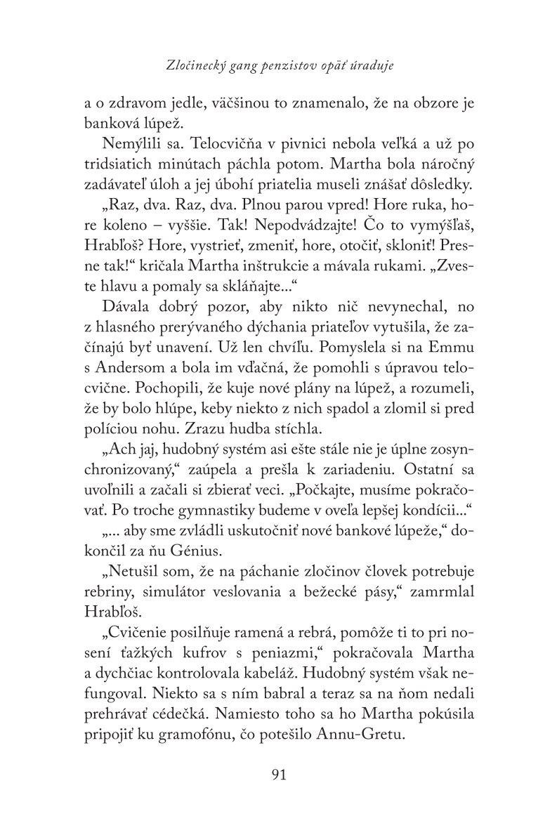 Zločinecký gang penzistov opäť úraduje